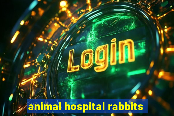 animal hospital rabbits